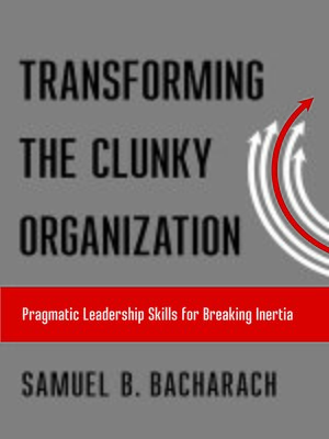 cover image of Transforming the Clunky Organization